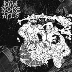 Raw Noise Apes : Raw Noise Apes - Slaughterday